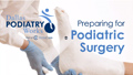preparing for podiatric surgery
